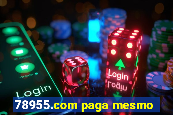 78955.com paga mesmo